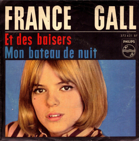 Cover France Gall - Et Des Baisers / Mon Bateau De Nuit (7, Single, Mono) Schallplatten Ankauf