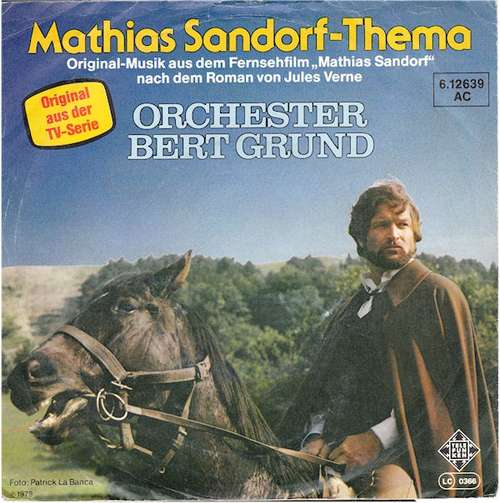 Cover Orchester Bert Grund* - Mathias Sandorf-Thema (Original-Musik Aus Dem Fernsehfilm Mathias Sandorf Nach Dem Roman Von Jules Vernes) (7, Single) Schallplatten Ankauf