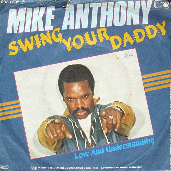 Cover Mike Anthony - Swing Your Daddy (7) Schallplatten Ankauf
