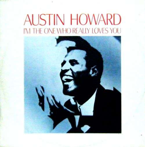 Cover Austin Howard - I'm The One Who Really Loves You (12, Maxi) Schallplatten Ankauf