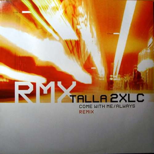 Cover Talla 2XLC - Come With Me / Always (Remix) (12) Schallplatten Ankauf