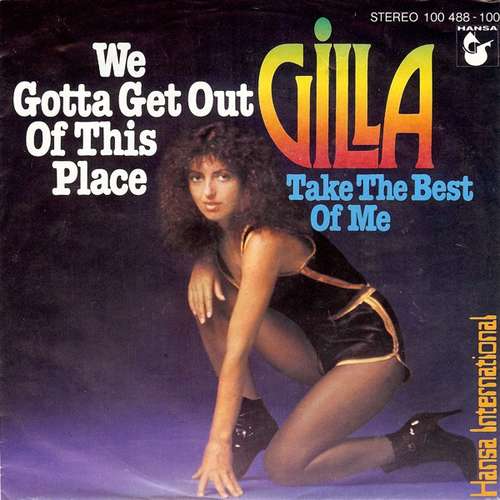Cover Gilla - We Gotta Get Out Of This Place (7, Single) Schallplatten Ankauf