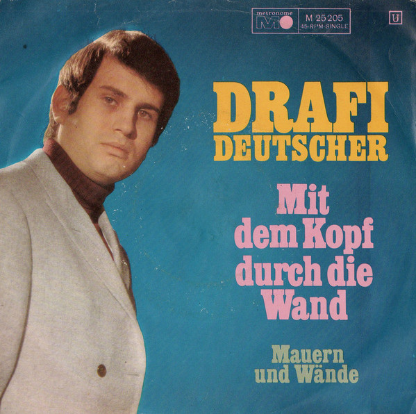 Cover Drafi Deutscher - Mit Dem Kopf Durch Die Wand (7, Single) Schallplatten Ankauf