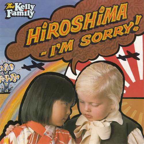 Cover The Kelly Family - Hiroshima - I'm Sorry! (7) Schallplatten Ankauf