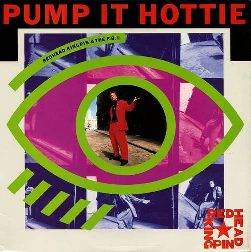 Cover Redhead Kingpin & The F.B.I.* - Pump It Hottie (12) Schallplatten Ankauf
