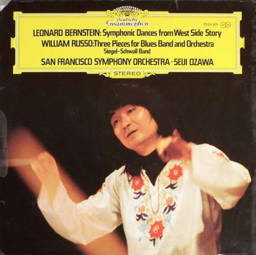 Cover Leonard Bernstein / William Russo* - Siegel-Schwall Band*, San Francisco Symphony Orchestra* • Seiji Ozawa - Symphonic Dances From West Side Story / Three Pieces For Blues Band And Orchestra (LP) Schallplatten Ankauf
