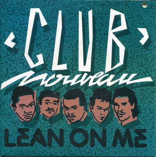 Cover Club Nouveau - Lean On Me (7, Single) Schallplatten Ankauf