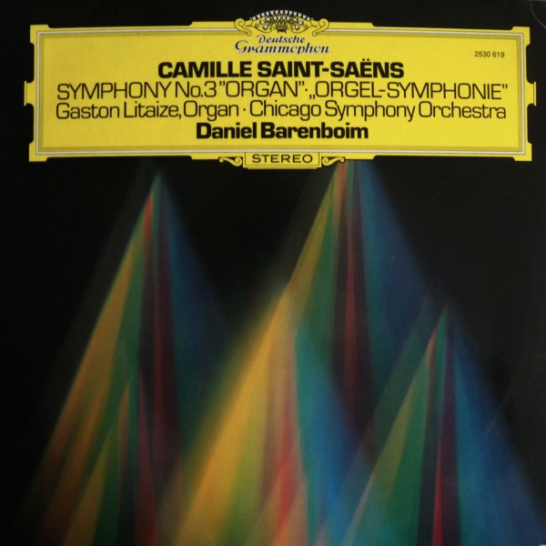 Cover Camille Saint-Saëns – Gaston Litaize · Orchestre Symphonique De Chicago*, Daniel Barenboim - Symphony No.3 Organ · „Orgel-Symphonie“ (LP, RP) Schallplatten Ankauf