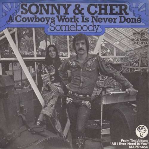 Cover Sonny & Cher - A Cowboys Work Is Never Done / Somebody (7, Single) Schallplatten Ankauf