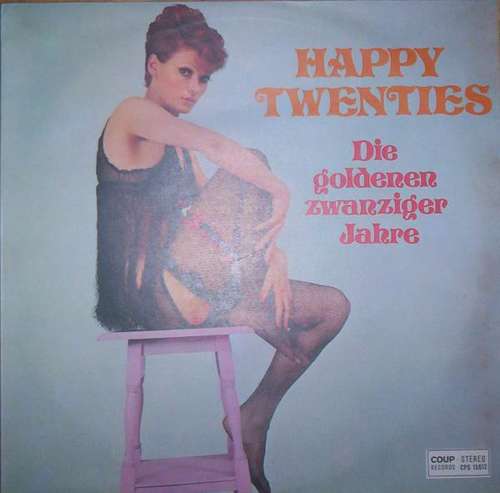Cover Unknown Artist - Happy Twenties - Die Goldenen Zwanziger Jahre (LP) Schallplatten Ankauf