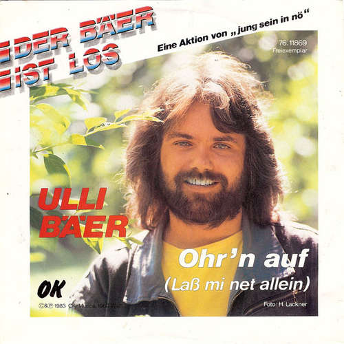 Cover Ulli Bäer - Ohr'n Auf (Laß Mi Net Allein) (7, Single) Schallplatten Ankauf