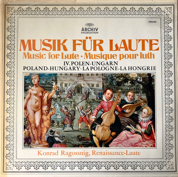 Cover Konrad Ragossnig - Musik Für Laute, IV. Polen-Ungarn (LP, Album) Schallplatten Ankauf