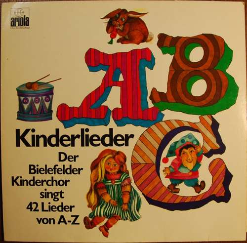 Cover Bielefelder Kinderchor* - Kinderlieder ABC - Der Bielefelder Kinderchor Singt 42 Lieder Von A-Z (LP, Club) Schallplatten Ankauf