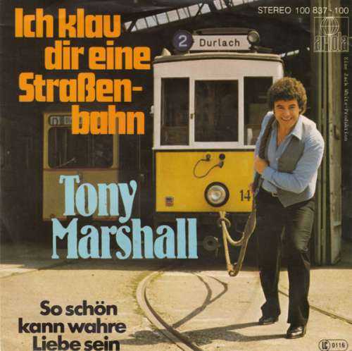 Cover Tony Marshall - Ich Klau Dir Eine Straßenbahn (7, Single) Schallplatten Ankauf