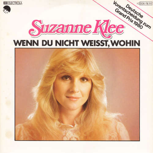 Cover Suzanne Klee - Wenn Du Nicht Weisst, Wohin (7, Single) Schallplatten Ankauf