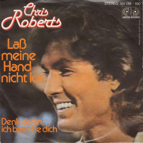 Cover Chris Roberts - Laß Meine Hand Nicht Los (7, Single) Schallplatten Ankauf