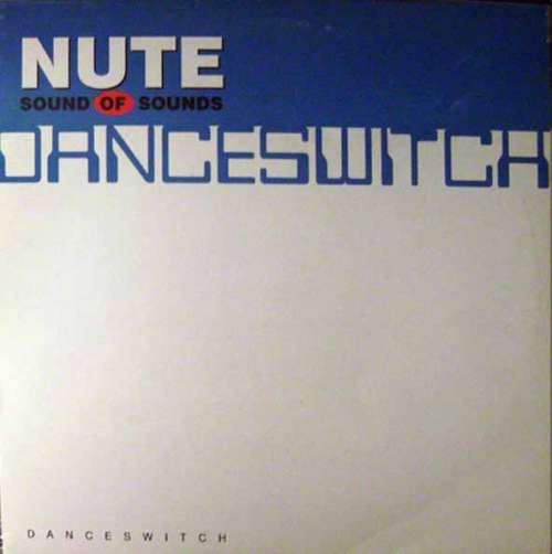 Cover NUTE Sound Of Sounds* - Danceswitch (12) Schallplatten Ankauf
