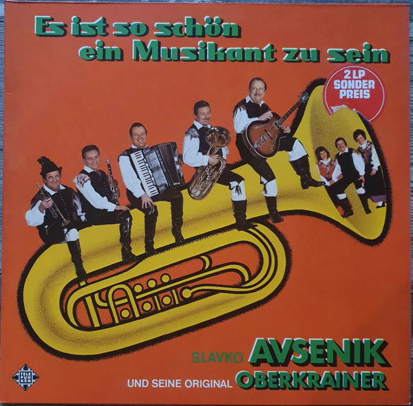 Cover Slavko Avsenik Und Seine Original Oberkrainer - Es Ist So Schön Ein Musikant Zu Sein (2xLP, Album) Schallplatten Ankauf