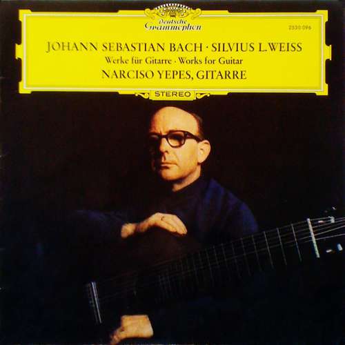 Cover Johann Sebastian Bach, Silvius L. Weiss* – Narciso Yepes - Werke Fur Gitarre / Works For Guitar (LP) Schallplatten Ankauf