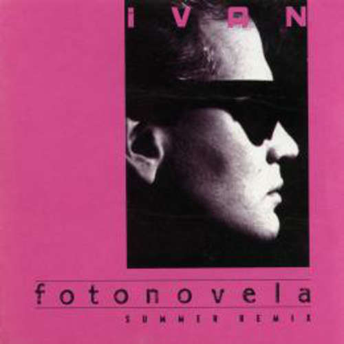 Cover Ivan (4) - Fotonovela (Summer Remix) (7, Single) Schallplatten Ankauf