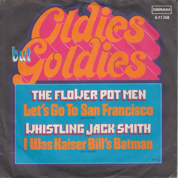 Cover The Flower Pot Men* / Whistling Jack Smith - Let's Go To San Francisco / I Was Kaiser Bill's Batman (7, Single, RE) Schallplatten Ankauf