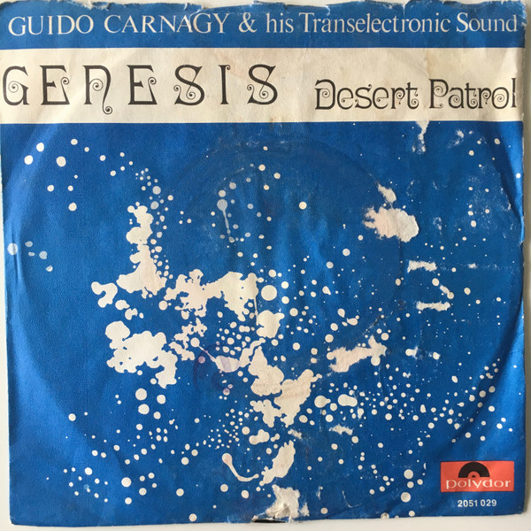 Cover zu Guido Carnagy And His Transelectronic Sound* - Genesis / Desert Patrol (7) Schallplatten Ankauf