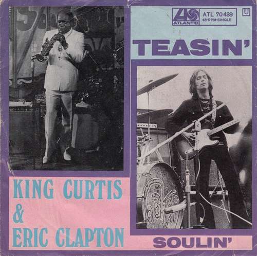 Cover King Curtis & Eric Clapton - Teasin' / Soulin' (7, Single) Schallplatten Ankauf