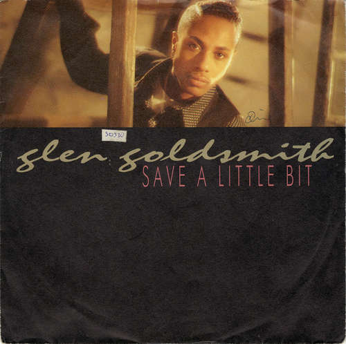 Cover Glen Goldsmith - Save A Little Bit (7) Schallplatten Ankauf