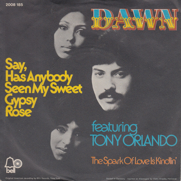 Bild Dawn (5) Featuring Tony Orlando - Say, Has Anybody Seen My Sweet Gypsy Rose (7, Single, RE) Schallplatten Ankauf
