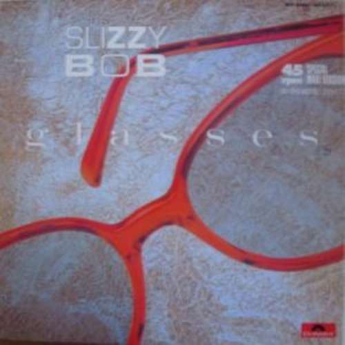 Cover Slizzy Bob - Glasses (12, Maxi) Schallplatten Ankauf