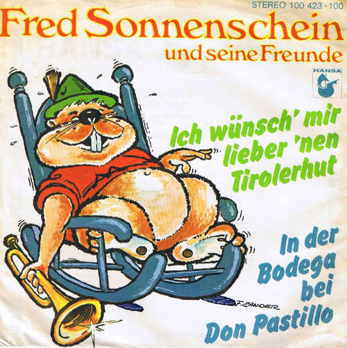Cover Fred Sonnenschein Und Seine Freunde - Ich Wünsch Mir Lieber 'Nen Tirolerhut (7, Single) Schallplatten Ankauf