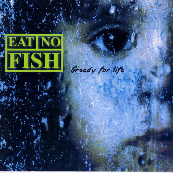 Cover Eat No Fish - Greedy For Life (CD, Album) Schallplatten Ankauf