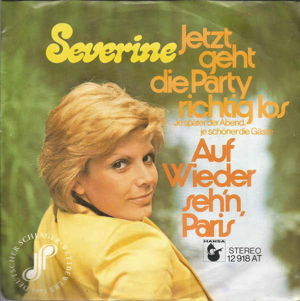 Cover Severine* - Jetzt Geht Die Party Richtig Los (Je Später Der Abend, Je Schöner Die Gäste) (7, Single) Schallplatten Ankauf