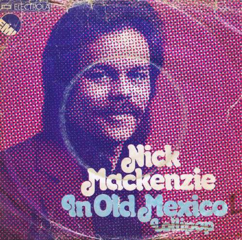 Cover Nick Mackenzie - In Old Mexico (7, Single) Schallplatten Ankauf