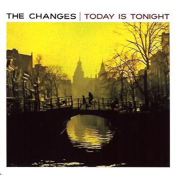 Bild The Changes - Today Is Tonight (CD, Album) Schallplatten Ankauf