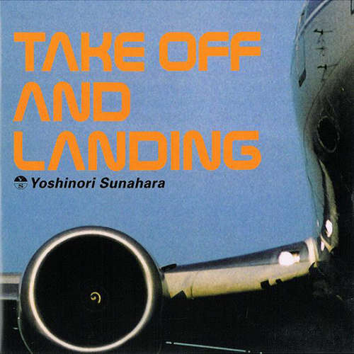 Cover Yoshinori Sunahara - Take Off And Landing (CD, Album) Schallplatten Ankauf