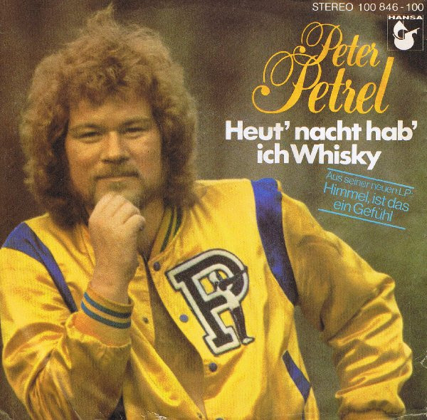 Cover Peter Petrel - Heut' Nacht Hab' Ich Whisky (7, Single) Schallplatten Ankauf