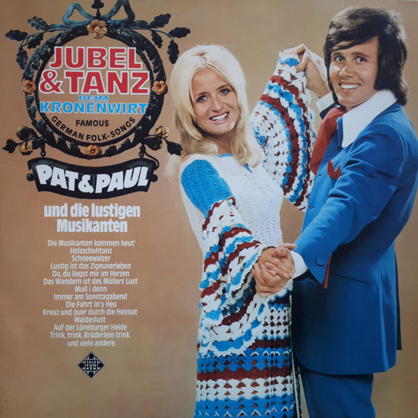 Bild Pat & Paul Und Die Lustigen Musikanten - Jubel & Tanz Beim Kronenwirt - Famous German Folk-Songs (2xLP, Album) Schallplatten Ankauf