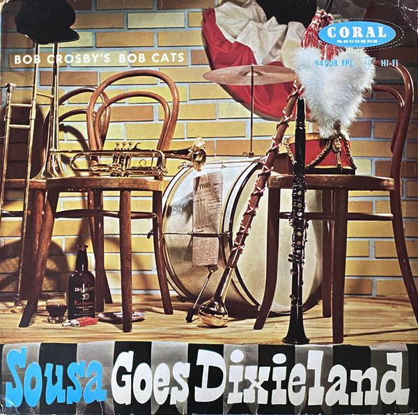 Cover Bob Crosby And The Bob Cats - Sousa Goes Dixieland (7, EP, Mono, RP) Schallplatten Ankauf