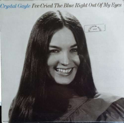 Cover Crystal Gayle - I've Cried The Blue Right Out Of My Eyes (LP, Album, RE) Schallplatten Ankauf