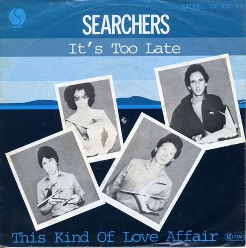 Cover The Searchers - It's Too Late / This Kind Of Love Affair (7, Single) Schallplatten Ankauf