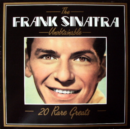 Cover Frank Sinatra - The Unobtainable (LP, Comp) Schallplatten Ankauf