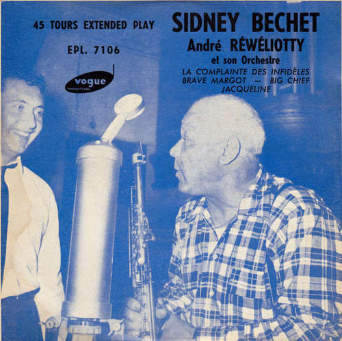 Cover Sidney Bechet - André Réwéliotty Et Son Orchestre - La Complainte Des Infidèles (7, EP) Schallplatten Ankauf