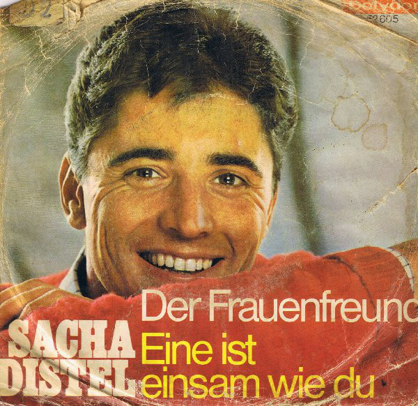 Cover Sacha Distel - Der Frauenfreund / Eine Ist Einsam Wie Du (7, Single) Schallplatten Ankauf