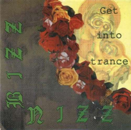 Cover Bizz Nizz - Get Into Trance (CD, Maxi) Schallplatten Ankauf