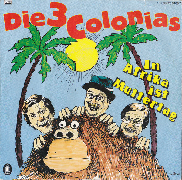 Cover Die 3 Colonias - In Afrika Ist Muttertag (7, Single) Schallplatten Ankauf