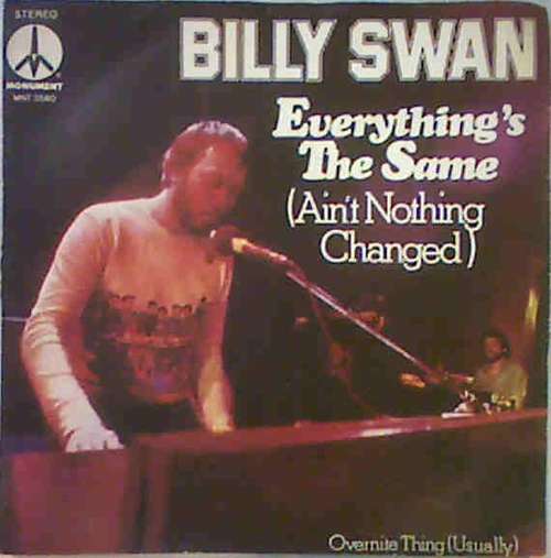 Cover Billy Swan - Everything's The Same (Ain't Nothing Changed) (7) Schallplatten Ankauf