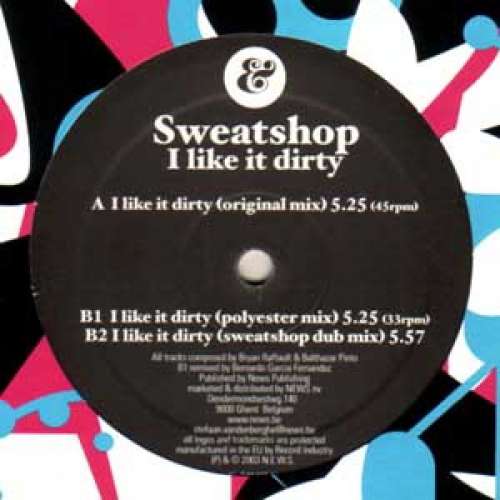 Cover Sweatshop - I Like It Dirty (12) Schallplatten Ankauf