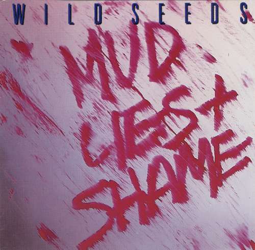 Cover Wild Seeds* - Mud, Lies & Shame (LP, Album) Schallplatten Ankauf