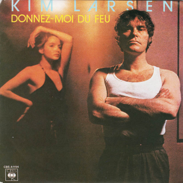 Bild Kim Larsen - Donnez-Moi Du Feu (7, Single) Schallplatten Ankauf